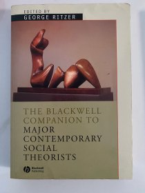 The Blackwell Companion to Major Contemporary Social Theorists