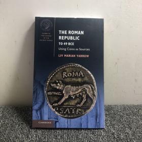 THE ROMAN
 CORASE
 REPUBLIC
 TO 49 BCE
 Using Coins as Sources
 LIY MARIAH YARROW
 ROMA
 SATRI