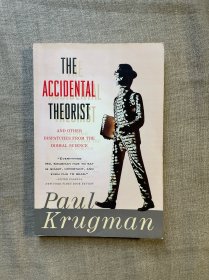 The Accidental Theorist: And Other Dispatches from the Dismal Science 致命的谎言【2008年诺贝尔经济学奖得主保罗·克鲁格曼作品，英文版】