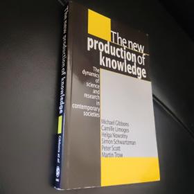 The New Production of Knowledge：The Dynamics of Science and Research in Contemporary Societies