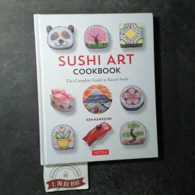 Sushi Art Cookbook: The Complete Guide to Kazari Sushi（精装）