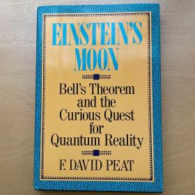 Einstein’s Moon Bell’s Theorem and the Curious Quest for Quantum Reality