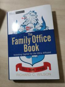 The Family Office Book: Investing Capital for the Ultra-Affluent