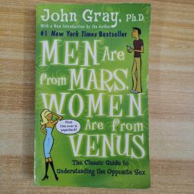 Men Are from Mars, Women Are from Venus：The Classic Guide to Understanding the Opposite Sex