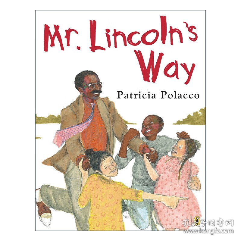 Mr. Lincoln's Way 林肯先生的方式 儿童教育启蒙绘本图画书 Patricia Polacco派翠西亚·波拉蔻