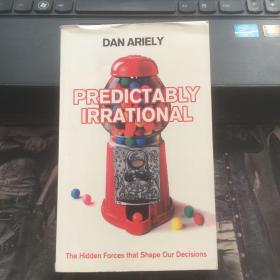 Predictably Irrational：The Hidden Forces That Shape Our Decisions：可预测的非理性:塑造我们决策的隐藏力量