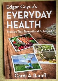 Edgar Cayce's EVERYDAY HEALTH: Holistic Tips, Remedies & Solutions（大32開平裝本，2019）