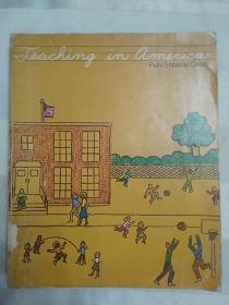 Teaching in America 在美国教书（外文版。1979年印，馆藏书，封面有破损，全书下部有水渍）