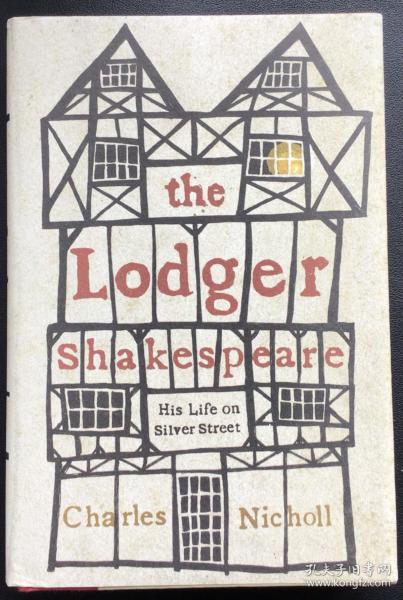 Charles Nicholl《The Lodger: Shakespeare on Silver Street》