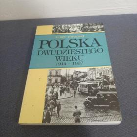 POLSKA DWUDAIESTEGO WIEKU 1914-1997