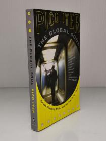 皮柯·耶尔  《全球精神：时差、购物中心、找一个家》    The Global Soul ：Jet Lag,  Shopping Malls , and the Search for Home by Pico Iyer（英国文学·游记）英文原版书