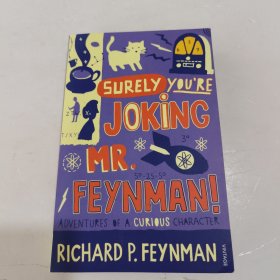 Surely You're Joking, MR Feynman!：Adventures of a Curious Character as Told to Ralph Leighton