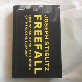 Freefall: Free Markets and the Sinking of the Global Economy 自由落体：自由市场与全球经济的衰退   精装