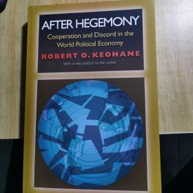 After Hegemony: Cooperation and Discord in the World Political Economy霸权之后:世界政治经济中的合作与纷争