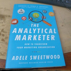 The Analytical Marketer：How to Transform Your Marketing Organization