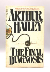 阿瑟·黑利《最后诊断》 [A Dell Book 1986年版] The Final Diagnosis by Arthur Hailey（加拿大文学）英文原版书