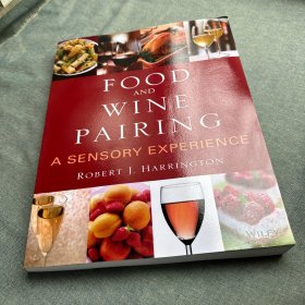 Food and Wine Pairing: A Sensory Experience[食物与酒的搭配：感性经验]