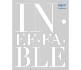 Ineffable:Architecture,Computation and the Inexpressible | 不可思议的建筑计算设计