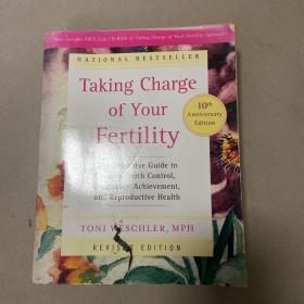 Taking Charge of Your Fertility, 10th Anniversary Edition：The Definitive Guide to Natural Birth Control, Pregnancy Achievement, and Reproductive Health