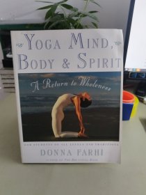 Yoga Mind, Body & Spirit：A Return to Wholeness
