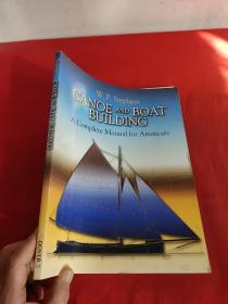 Canoe and Boat Building: A Complete Manual for Amateurs      （大16开）   【详见图】