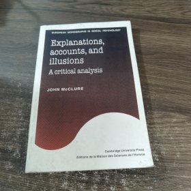 Explanations, Accounts, and Illusions