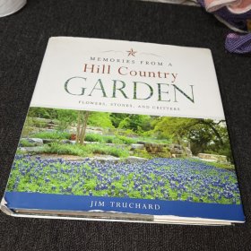 MEMORIES FROM A Hill Country GARDEN FLOWERS,STONES,AND CRITTERS（精裝現(xiàn)貨）