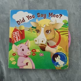Did You Say Moo?