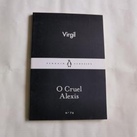 英文原版 Penguin Little Black Classics: O Cruel Alexi  企鹅小黑经典 ：克里尔·亚历克西斯