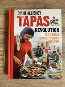 Tapas Revolution - 120 Simple Classic Spanish Recipes