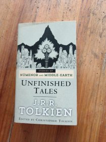Unfinished Tales：The Lost Lore of Middle-earth
