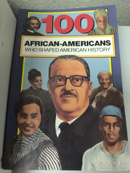 100 AFRICAN-AMERICANS WHO SHAPED AMERICAN HISTORY 插图本