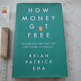 How Money Got Free