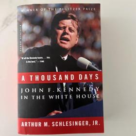 A Thousand Days：John F. Kennedy in the White House