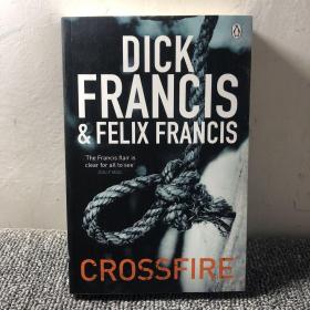 Crossfire (Francis Thriller) By Dick Francis, Felix Francis.