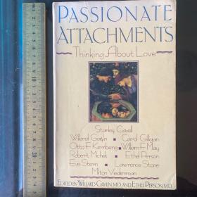 Passionate attachments thinking about love art of loving natural nature of love theory 英文原版