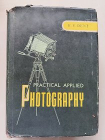 PRACTICAL APPLIED PHOTOGRAPHY 实用摄影学（英文本）16开精装带护封 厚重册