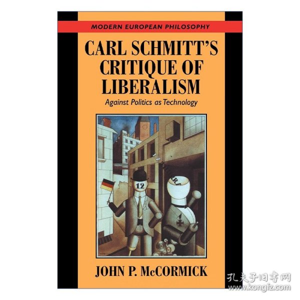 Carl Schmitt's Critique of Liberalism 施米特对自由主义的批判 反对技术作为政治 剑桥现代欧洲哲学系列