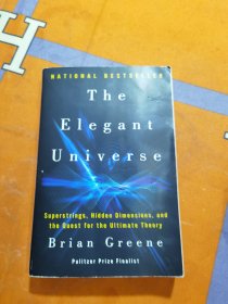 The Elegant Universe: Superstrings, Hidden Dimensions, and the Quest for the Ultimate Theory