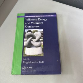 MONOGRAPHS AND RESEARCH NOTES IN MATHEMATICS Willmore Energy and Willmore Conjecture