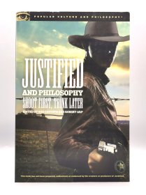 正当与哲学：先开枪，后思考 Justified and Philosophy: Shoot First, Think Later（哲学）英文原版书