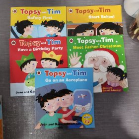 Topsy And Tim五本合售（SAFETY FIRST+START SCHOOL+HAVE A BIRTHDAY PARTY+MEET FATHER CHRISTMAS+GO ON AN AEROPLANE）