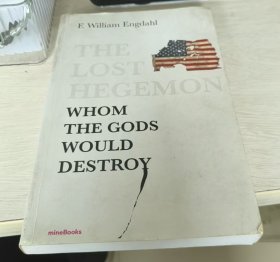 THE LOST HEGEMON: WHOM THE GODS WOULD DESTROY 失落的霸权：诸神欲毁者