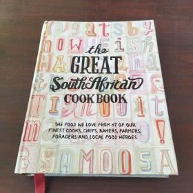 The Great South African Cookbook: The Food We Love From 67 of Our Finest Cooks, Chefs, Bakers, Farmers, Foragers and Local Food Heroes (The Great Cookbooks)（英文原版）