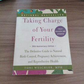 AKING CHARGEOF YOURERTILITYa The Definitive Guide toNatural Birth Control,Pregnancy Achievement,and Reproductive Health