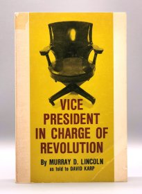 《负责变革的副总裁》 Vice President in Charge of Revolution by Murray D. Lincoln （美国政治）英文原版书