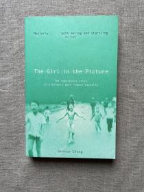 The Girl in the Picture: The Remarkable Story of Vietnam's Most Famous Casualty 越战照片中的女孩潘氏金福的故事【郑霭龄作品。英文版，含铜版纸插图】