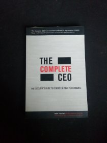 The Complete CEO: The Executive's Guide to Consistent Peak Performance