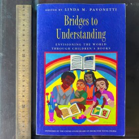Bridges To Understanding: Envisioning The World Through Childrens Books英文原版