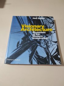 Visionary Architecture：Blueprints of the Modern Imagination